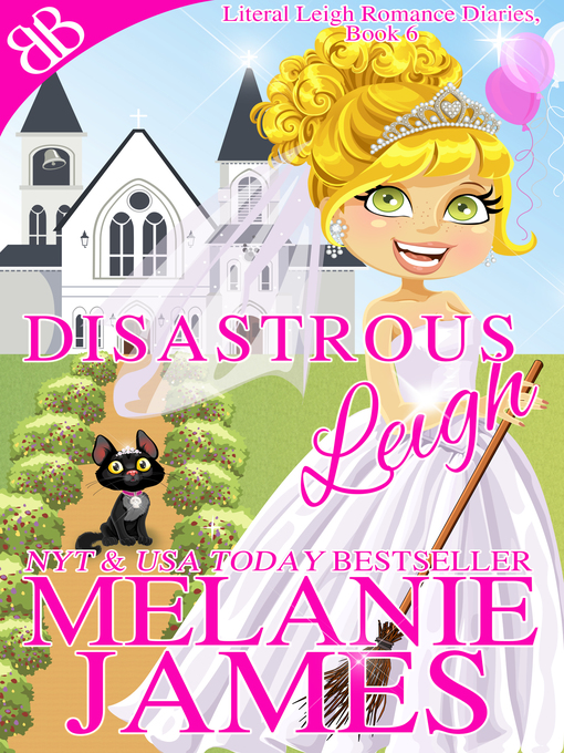 Title details for Disastrous Leigh by Melanie James - Available